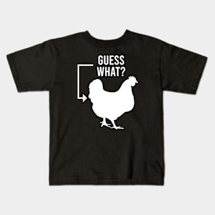 Guess What, Chicken Butt Kids T-Shirt